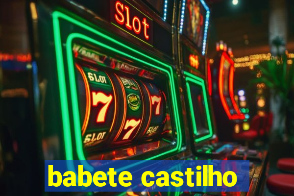 babete castilho